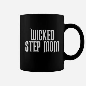 Wicked Stepmom Costume Funny Stepmother Coffee Mug - Seseable
