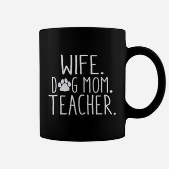 Wife Dog Mom Teacher Coffee Mug - Seseable