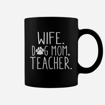 Wife Dog Mom Teacher Dog Lover Gift Mothers Day Coffee Mug - Seseable