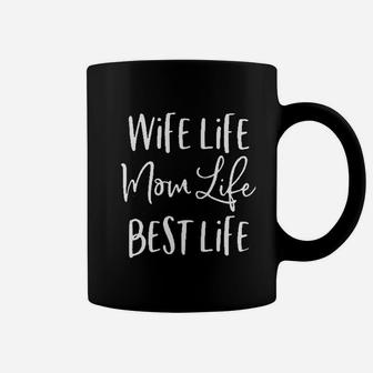 Wife Life Mom Life Best Life Women Funny Graphic Coffee Mug - Seseable