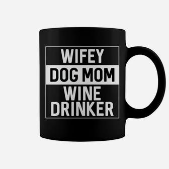 Wifey Dog Mom Wine Drinker Wifey For Women Gift Coffee Mug - Seseable