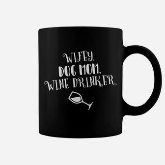 Wifey Dog Mom Wine Drinker Wine Lover 2 Coffee Mug - Seseable