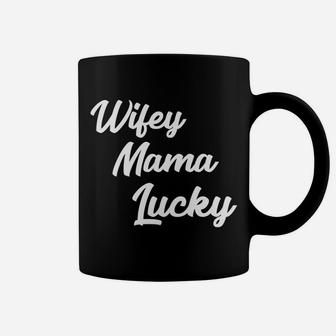 Wifey Mama Lucky Motherhood Mothers Day Gifts Coffee Mug - Seseable