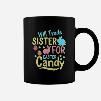 Will Trade Sister For Easter Candy Coffee Mug - Seseable