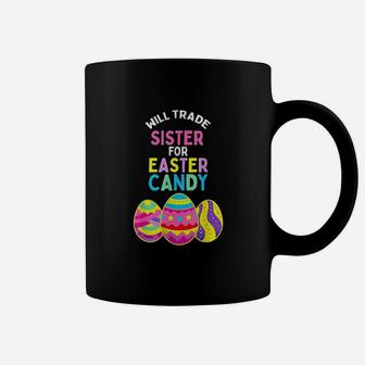 Will Trade Sister For Easter Candy Eggs Cute Kids Boys Girls Coffee Mug - Seseable