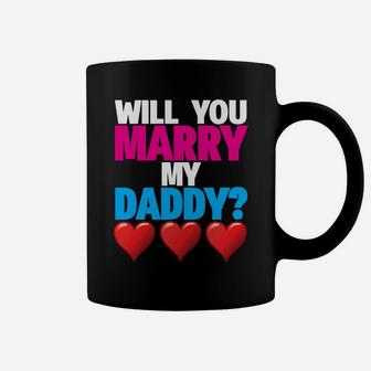 Will You Marry My Daddy Proposal Mommy Gift Coffee Mug - Seseable