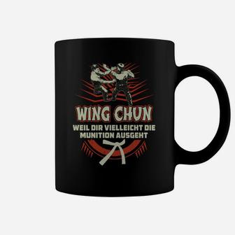 Wing Chun Kung Fu Tassen Schwarz, Motiv Munition Ausgeht Spruch - Seseable