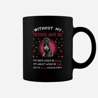 Without My Portuguese Water Dog My Heart Would Be Empty Dog Lovers Saying Coffee Mug - Seseable