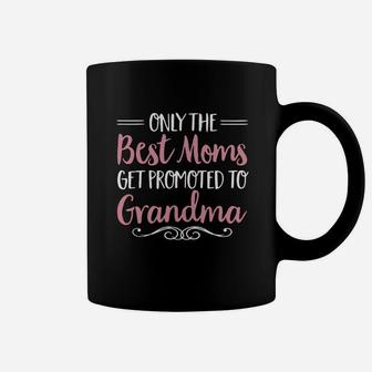 Women S The Best Moms Get Promoted To Grandma Coffee Mug - Seseable