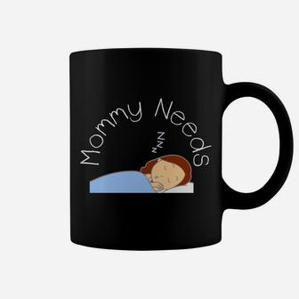 Womens Funny Womens Mommy Needs Sleep Gift For Mothers Coffee Mug - Seseable