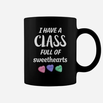 Womens I Have A Class Full Of Sweethearts Teachers Valentines Day T Coffee Mug - Seseable