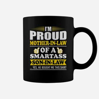 Womens Im A Proud Motherinlaw Of A Smartass Soninlaw Yes He Bou Coffee Mug - Seseable