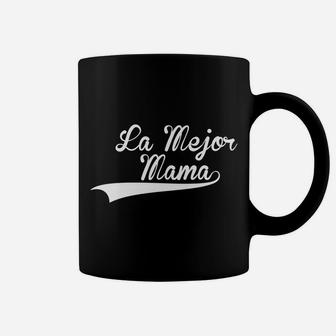 Womens La Mejor Mama Dia De La Madre Camiseta Coffee Mug - Seseable