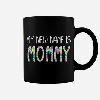 Womens My New Name Is Mommy Coffee Mug - Seseable