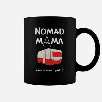 Womens Nomad Mama For Those Who Go Camping In The Outdoors Coffee Mug - Seseable