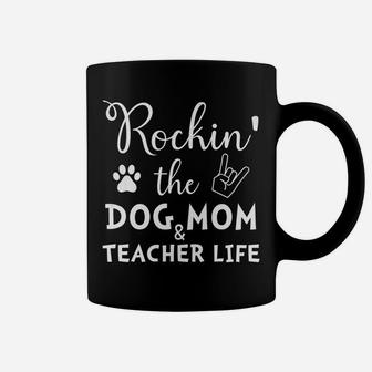 Womens Rockin The Dog Mom Teacher Life Dog Lovers Coffee Mug - Seseable