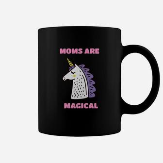 Womens The Mothers Day Moms Are Magical Coffee Mug - Seseable