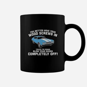 Wood Screws Doors Off Funny Retro Classic Party Old School 80s 90s Movie Coffee Mug - Seseable