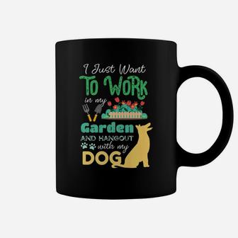 Work In My Garden And Hangout With My Dog Coffee Mug - Seseable