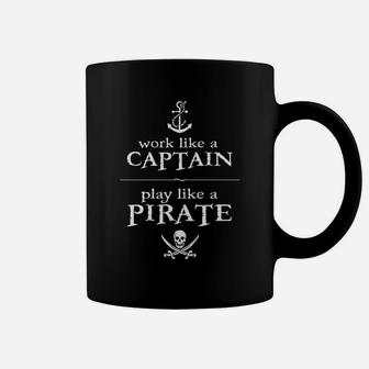 Work Like A Captain, Play Like A Pirate Shirt, Hoodie, Tank Top Coffee Mug - Seseable