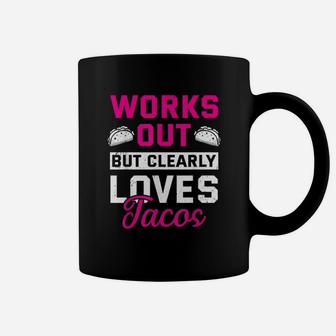 Works Out But Clearly Loves Tacos Funny Gym Coffee Mug - Seseable