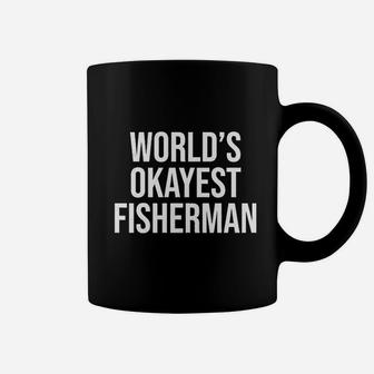 Worlds Okayest Fisherman Funny Fathers Day Fishing Coffee Mug - Seseable