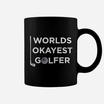 Worlds Okayest Golfer Funny Graphic Fathers Day Golf Buddy Coffee Mug - Seseable