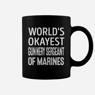 Worlds Okayest Gunnery Sergeant Of Marines Job s Coffee Mug - Seseable