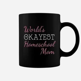Worlds Okayest Homeschool Mom Funny Coffee Mug - Seseable