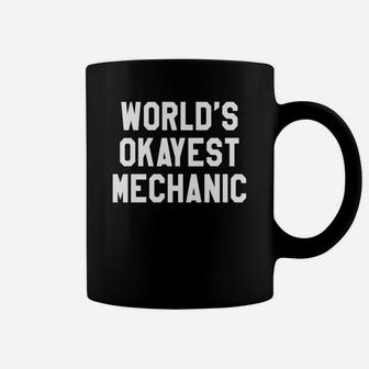 Worlds Okayest Mechanic T-shirt Coffee Mug - Seseable
