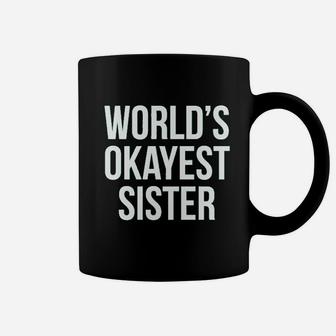 Worlds Okayest Sister Coffee Mug - Seseable