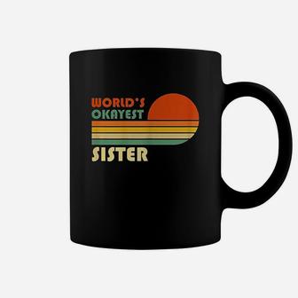 Worlds Okayest Sister Funny Retro Vintage Gift Coffee Mug - Seseable