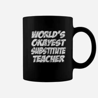 Worlds Okayest Substitute Teacher Coffee Mug - Seseable