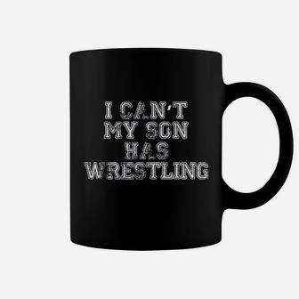Wrestling I Cant My Son Has Wrestling Mothers Day Coffee Mug - Seseable