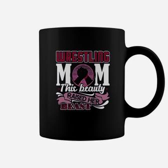 Wrestling Mom This Beauty Raised Her Beast Mothers Day Coffee Mug - Seseable