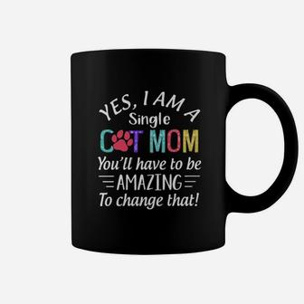 Yes I Am A Single Cat Mom Coffee Mug - Seseable