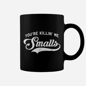 You Are Killing Me Smalls Funny Baseball Parent Coffee Mug - Seseable