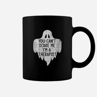 You Cant Scare Me I Am A Therapist Costume Halloween Coffee Mug - Seseable