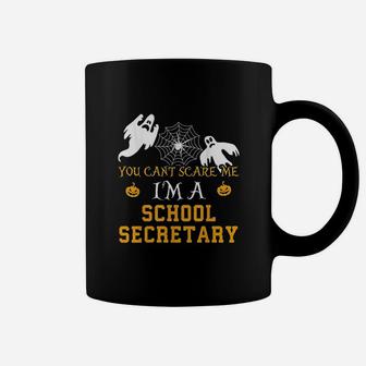 You Cant Scare Me Im A School Secretary Halloween Coffee Mug - Seseable