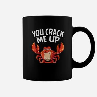 You Crack Me Up Crab Lover Sea Animals Crabbing Coffee Mug - Seseable