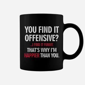 You Find It Offensive I Find It Funny Very Funny Coffee Mug - Seseable