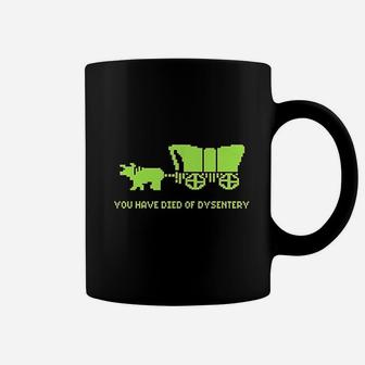 You Have Died Of Dysentery Funny Gamer Video Games Nerdy Cool 80s Coffee Mug - Seseable