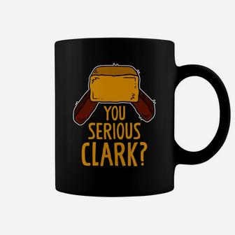You Serious Clark Christmas Pajamas Funny Christmas Gift Coffee Mug - Seseable