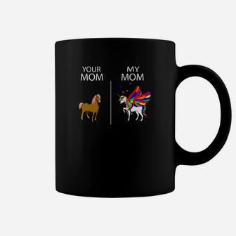 Your Mom My Mom Horse Unicorn Mom Mother Mommy Fun Coffee Mug - Seseable