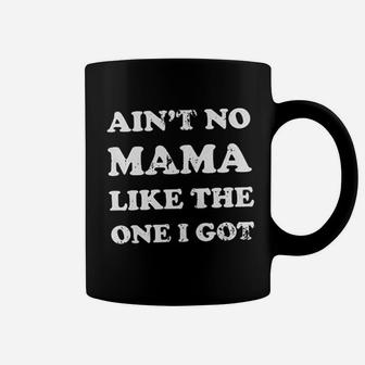 Youth Aint No Mama Like The One I Got Coffee Mug - Seseable