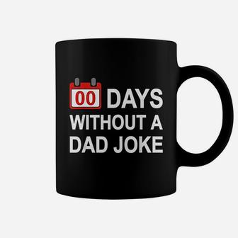 Zero Days Without A Dad Joke Funny Gag Meme Witty Saying Coffee Mug - Seseable