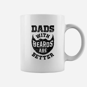 Dads With Beards Are Better Funny Dad Fathers Day Gifts Men Coffee Mug