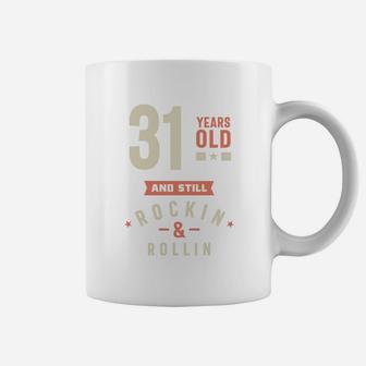 31 Years Old And Still Rocking And Rolling 2022 Coffee Mug - Seseable
