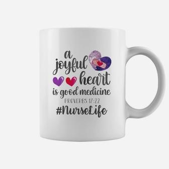 A Joyful Heart Is Good Medicine Nurse Life Coffee Mug - Seseable