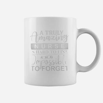 A Truly Amazing Nurse Is Hard To Find And Imposible To Forget Coffee Mug - Seseable
